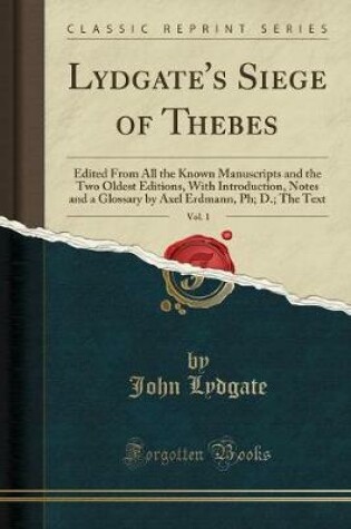 Cover of Lydgate's Siege of Thebes, Vol. 1