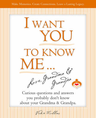 Book cover for I Want You to Know Me ... Love, Grandma & Grandpa