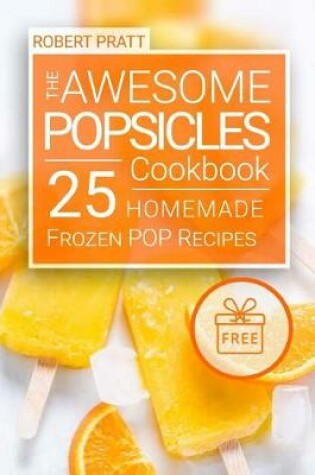 Cover of The Awesome Popsicles Cookbook