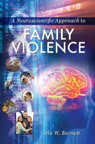 Cover of A Neuroscientific Approach to Family Violence