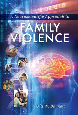 Book cover for A Neuroscientific Approach to Family Violence