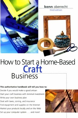 Cover of How to Start a Home-Based Craft Business, 3rd