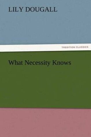 Cover of What Necessity Knows