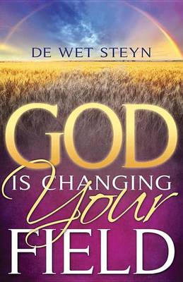 Book cover for God Is Changing Your Field