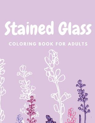 Book cover for Stained Glass Coloring Book For Adults