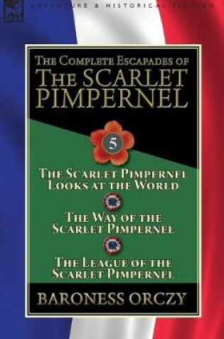 Cover of The Complete Escapades of the Scarlet Pimpernel