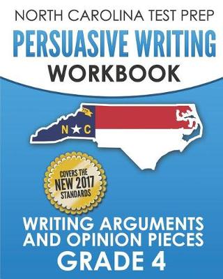 Book cover for North Carolina Test Prep Persuasive Writing Workbook Grade 4