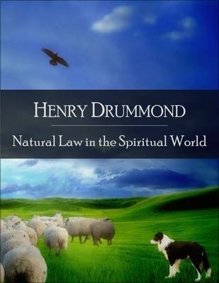 Book cover for Natural Law in the Spiritual World: The Secret Edition - Open Your Heart to the Real Power and Magic of Living Faith and Let the Heaven Be in You, Go Deep Inside Yourself and Back, Feel the Crazy and Divine Love and Live for Your Dreams