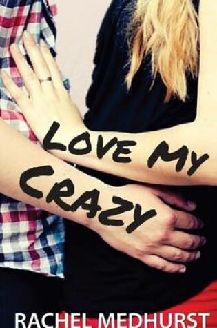 Cover of Love My Crazy