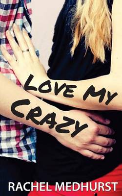 Book cover for Love My Crazy