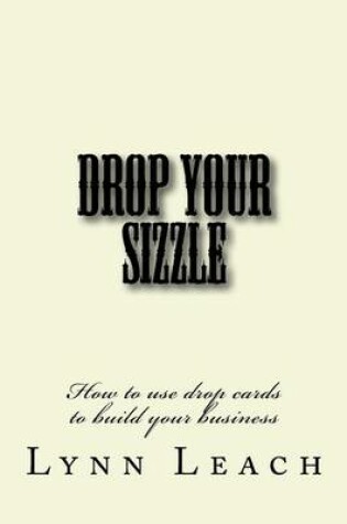 Cover of Drop Your Sizzle