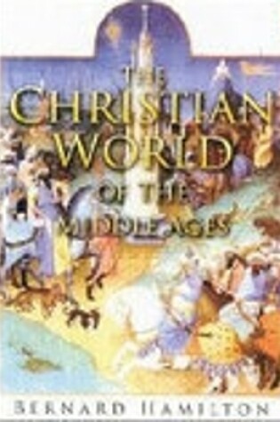 Cover of The Christian World of the Middle Ages