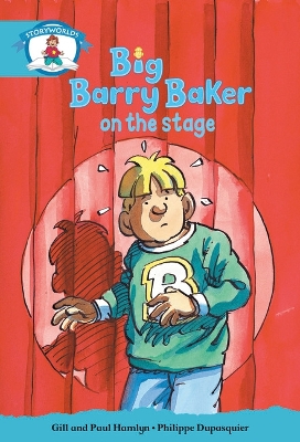 Cover of Literacy Edition Storyworlds Stage 9, Our World, Big Barry Baker on the Stage