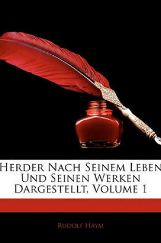 Cover of Herder Nach Seinem Leben Und Seinen Werken Dargestellt, Volume 1