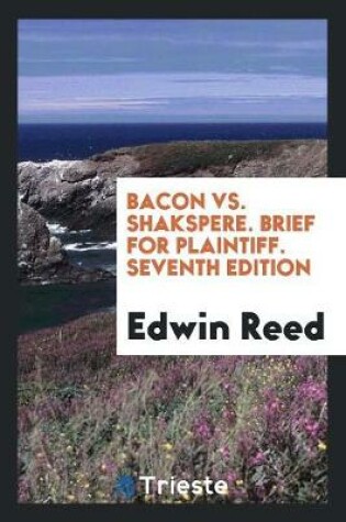 Cover of Bacon vs. Shakspere. Brief for Plaintiff. Seventh Edition