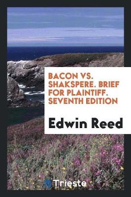 Book cover for Bacon vs. Shakspere. Brief for Plaintiff. Seventh Edition