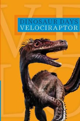Cover of Dinosaur Days: Velociraptor