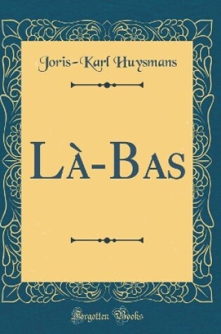 Cover of Là-Bas (Classic Reprint)