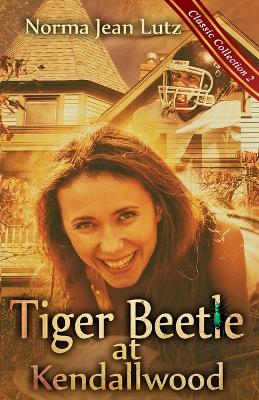 Book cover for Tiger Beetle at Kendallwood