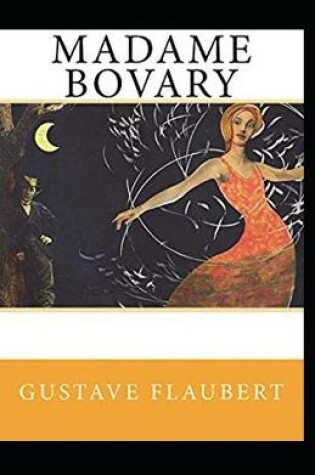 Cover of Madame Bovary Provincial Manners Illustrated