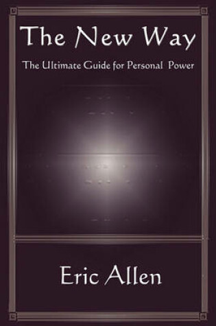 Cover of The New Way...The Ultimate Guide to Personal Power