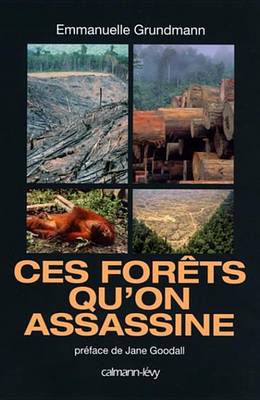 Book cover for Ces Forets Qu'on Assassine