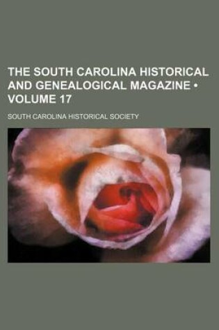Cover of The South Carolina Historical and Genealogical Magazine (Volume 17)