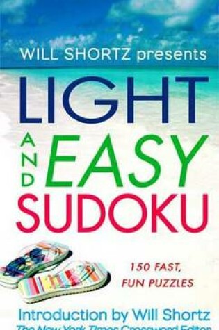 Cover of Will Shorts Presents Light and Easy Sudoku