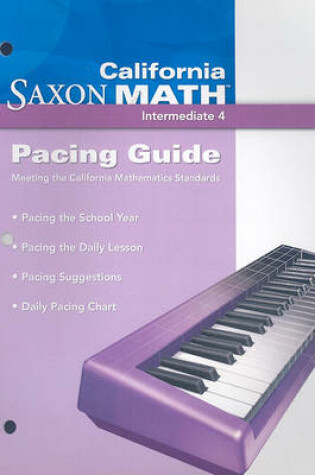 Cover of California Saxon Math Intermediate 4: Pacing Guide