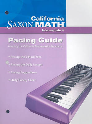 Book cover for California Saxon Math Intermediate 4: Pacing Guide