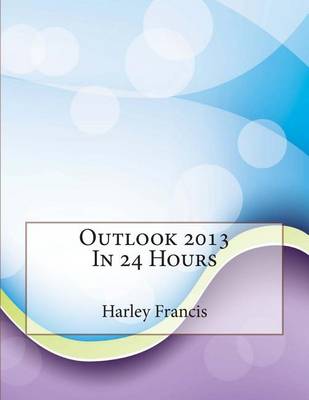 Book cover for Outlook 2013 in 24 Hours