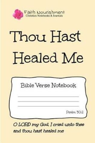 Cover of Thou Hast Healed Me