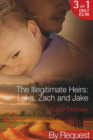 Cover of The Illegitimate Heirs: Luke, Zach and Jake