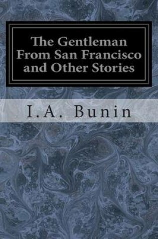 Cover of The Gentleman From San Francisco and Other Stories