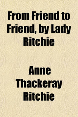 Book cover for From Friend to Friend, by Lady Ritchie