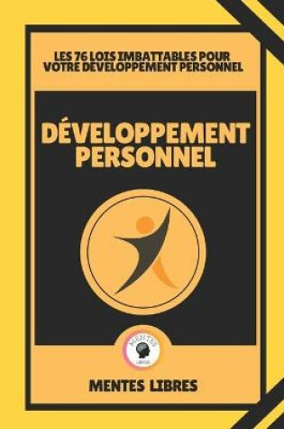 Cover of Developpement Personnel - Les 76 Lois Imbattables Pour Votre Developpement Personnel