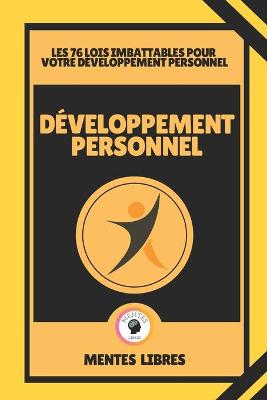 Book cover for Developpement Personnel - Les 76 Lois Imbattables Pour Votre Developpement Personnel