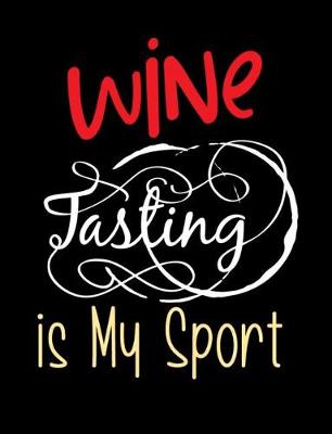 Book cover for Wine Tasting Is My Sport