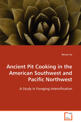 Book cover for Ancient Pit Cooking in the American Southwest and Pacific Northwest