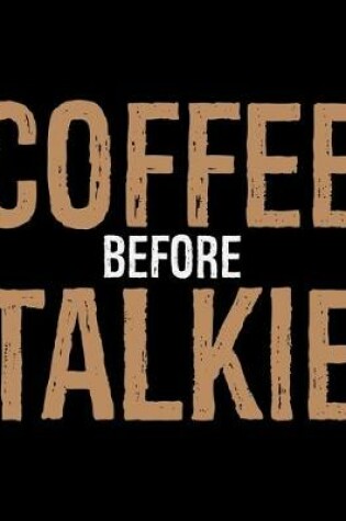 Cover of Coffee Before Talkie