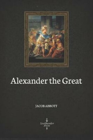 Cover of Alexander the Great (Illustrated)