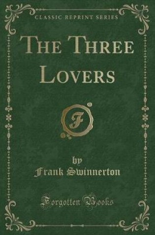 Cover of The Three Lovers (Classic Reprint)