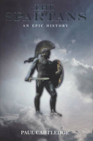 Cover of The Spartans: An Epic History (HB)