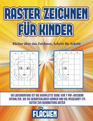 Cover of Bücher über das Zeichnen, Schritt für Schritt (Raster zeichnen für Kinder - Flächen)