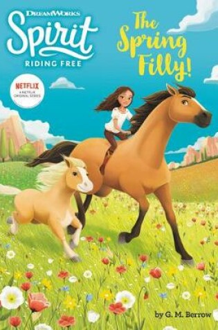 Cover of Spirit Riding Free: The Spring Filly!