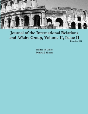 Book cover for Journal of the International Relations and Affairs Group, Volume II, Issue II