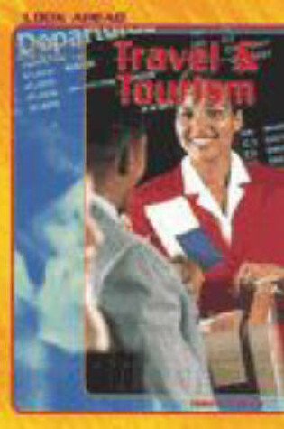 Cover of Look Ahead: A Guide to Working in Tourism and Travel
