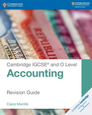 Book cover for Cambridge IGCSE® and O Level Accounting Revision Guide