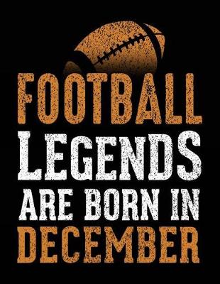 Book cover for Football Legends Are Born In December