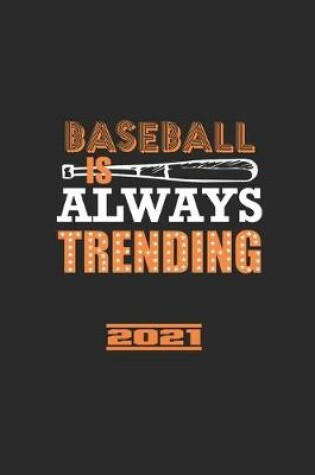 Cover of Baseball Is Always Trending 2021